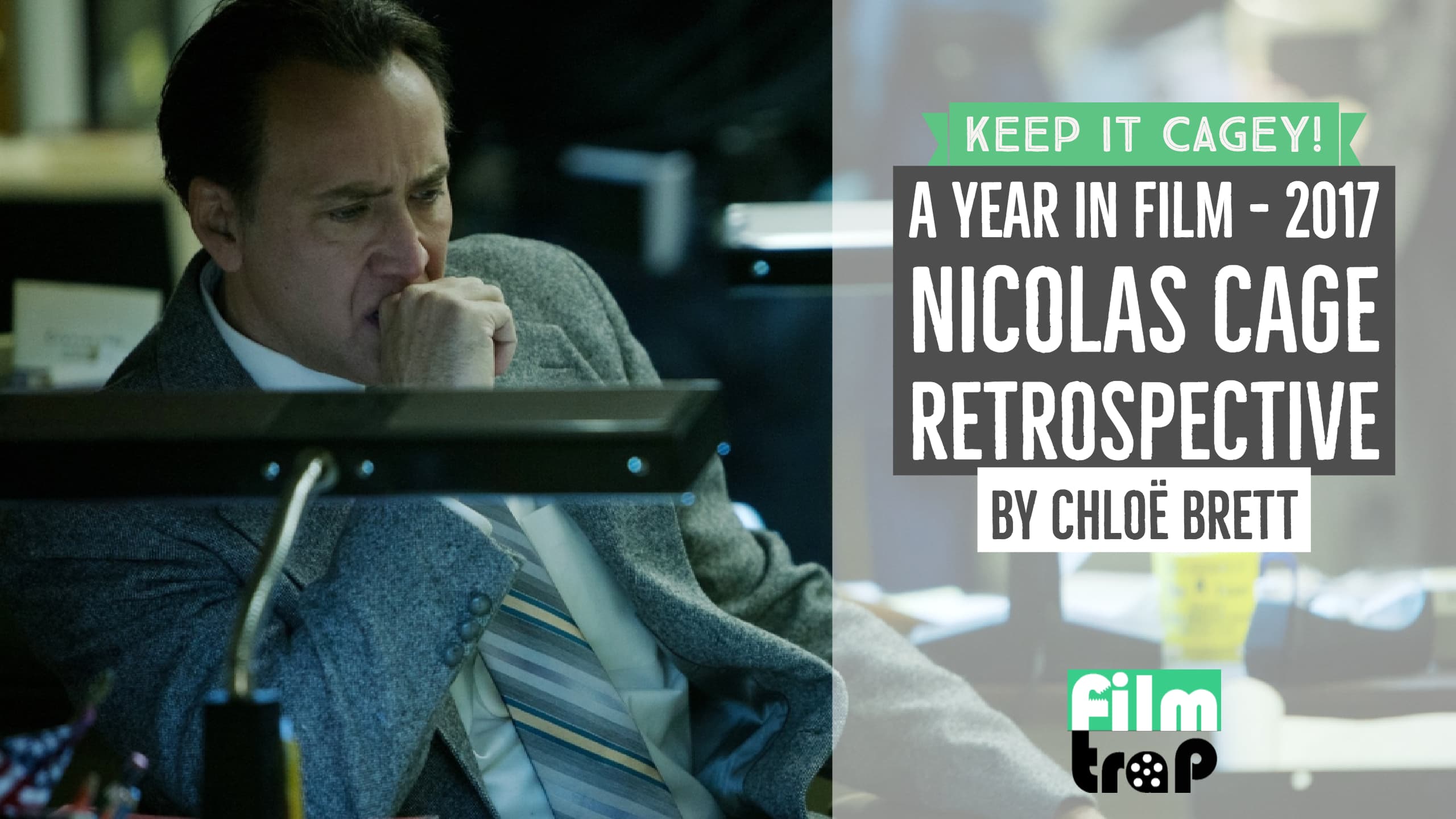 A Year in Film – 2017 Nicolas Cage Retrospective